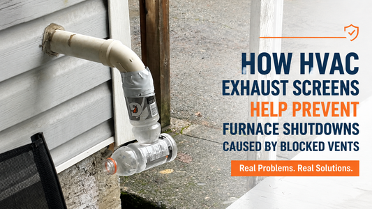 How HVAC Exhaust Screens Help Prevent Furnace Shutdowns Caused by Blocked Vents